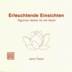Erleuchtende Einsichten, Täglicher Nektar für die Seele, Band 1 Erleuchtende Einsichten, Täglicher Nektar für die Seele, Band 1