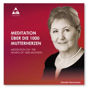 Meditation über die 1000 Mutterherzen Meditation über die 1000 Mutterherzen