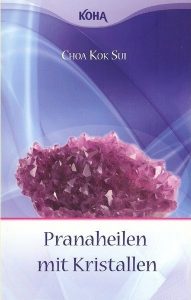 Titelseite des Buches Pranaheilen mit Kristallen von Choa Kok Sui